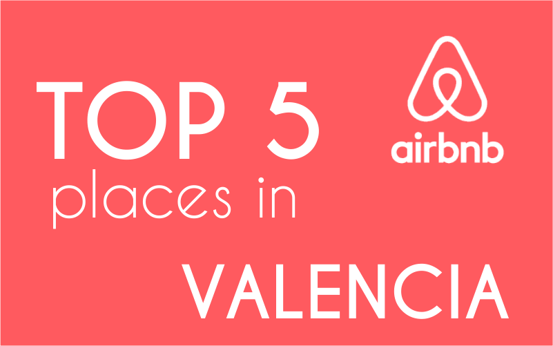 airbnb valencia guide top5